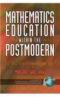 Mathematics Education Within the Postmodern
