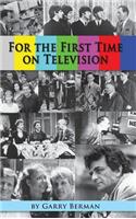 For the First Time on Television... (hardback): (English)
