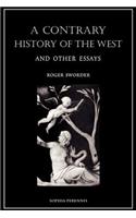 A Contrary History of the West, and Other Essays: (English)