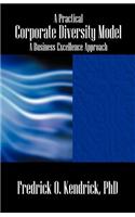 A Practical Corporate Diversity Model: A Business Excellence Approach