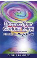 Uncover Your Glorious Being