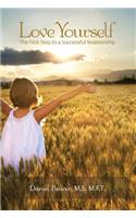 Love Yourself: The First Step Toward Successful Relationships