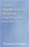 Christ's Manifestation of Himself Unto Those Who Love Him