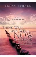 Think Well, Live Well Now Workbook