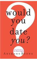 Would You Date You?