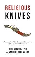 Religious Knives: Historical and Psychological Dimensions of International Terrorism