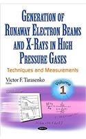 Generation of Runaway Electron Beams & X-Rays in High Pressure Gases