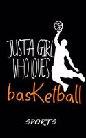 Just A Girl Who Loves Basketball