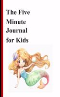 The Five Minute Journal For Kids