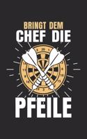 Bringt dem Chef die Pfeile: Notizbuch/Tagebuch/Organizer/120 Linierte Seiten/ 6x9 Zoll