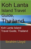 Koh Lanta Island Travel Guide, Thailand