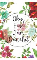 Okay, Fine, I Am Grateful