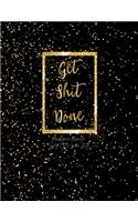 Get Shit Done Academic planner July 2020-June 2021: Schedule journal Calendar Weekly Monthly Yearly 52 week July 2020-June 2021