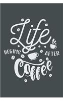 Life Begins After Coffee