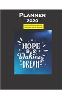 Planner 2020 Hope is a waking dream quote
