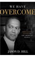 We Have Overcome