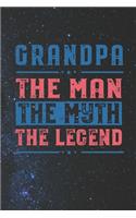 Grandpa Pop The Man The Myth The Legend: Family life Grandpa Dad Men love marriage friendship parenting wedding divorce Memory dating Journal Blank Lined Note Book Gift