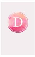 D: 110 College-Lined Pages - Monogram Journal and Notebook with a Pink Watercolor Design - Personalized Initial Letter Journal - Monogramed Composition