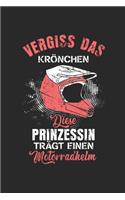 Vergiss das Krönchen diese prinzessin trägt einen motorradhelm: Notizbuch/Tagebuch/Aufgabenheft/120 Seiten/Blanke Seiten,6x9 Zoll