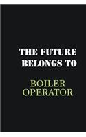 The future belongs to Boiler Operator: Writing careers journals and notebook. A way towards enhancement