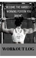 Become The Hardest Working Person You Know: Weightlifting Gifts For Women: Pocket Sized Blank Daily Fitness Tracker For Recording Gains