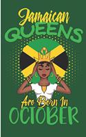 Jamaican Queens are Born in October: Cute Jamaica Women's Notebook/Journal (6 X 9)