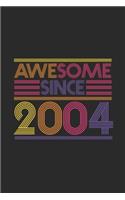 Awesome Since 2004: Blank Lined Notebook - Journal for Birthday Gift Idea