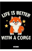 Life Is Better With A Corgi Notebook: Dog Notizbuch: Notizbuch A5 karierte 110 Seiten, Notizheft / Tagebuch / Reise Journal, perfektes Geschenk für Sie, Ihre Familie und Freunde, die Tie