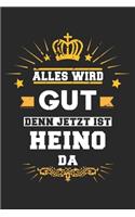 Alles wird gut denn jetzt ist Heino da: Notizbuch liniert 120 Seiten für Notizen Zeichnungen Formeln Organizer Tagebuch für den Vater Bruder Sohn