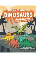 How to Draw Dinosaurs Step-by-Step Guide: Best Dinosaur Drawing Book for You and Your Kids