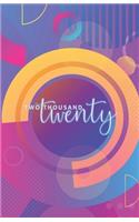 Two Thousand Twenty: Monthly & Weekly Planner 2020 / Diary / Agenda: simple lined weekly pages, lots of space to write in, easy to carry around / GEOMETRIC DESIGN IN NEO