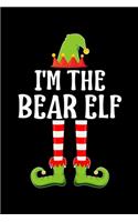 I'm the Bear Elf: Blank Lined Family Matching Christmas Diary - Best Christmas gift Notebook And Journal - 6x9 Inch 120 Pages White Paper