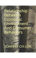 Relationship Between Economic Environment And Consumer Behaviors