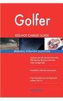 Golfer RED-HOT Career Guide; 2578 REAL Interview Questions