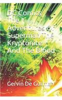 DC Comics the Adventures of Superman the Kryptonite and the Blood