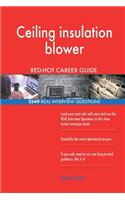 Ceiling insulation blower RED-HOT Career Guide; 2549 REAL Interview Questions