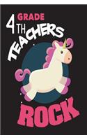 4th Grade Teachers Rock: Unicorn Back To School Novelty Gift Notebook For Teachers