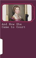And How She Came to Court