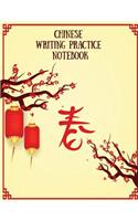 Chinese Writing Practice Notebook: Practice Writing Chinese Characters! Tian Zi Ge Paper Workbook &#9474;Learn How to Write Chinese Calligraphy Pinyin For Beginners
