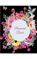 Password Book: Colorful Flowers Black Book, 8.5" X 11" the Personal Internet Address & Password Log Book with Tabs Alphabetized, Internet Password Logbook, Password Organizer Notebook