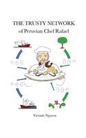 Trusty Network of Peruvian Chef Rafael
