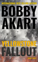 Yellowstone: Fallout: A Survival Thriller(3 Yellowstone)