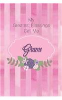 My Greatest Blessings Call Me Grams: Personalized Grandmother Journal with Her Special Nickname