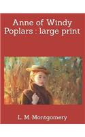 Anne of Windy Poplars: Larg Print