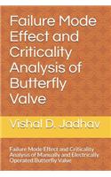 Failure Mode Effect and Criticality Analysis of Butterfly Valve