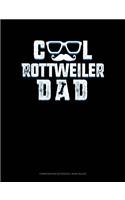 Cool Rottweiler Dad: Composition Notebook: Wide Ruled(1406 Composition Notebook: Wide Ruled)