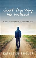 Just the Way He Walked