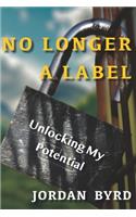 No Longer a Label