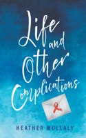 Life and Other Complications