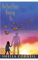 Butterflies Among Us